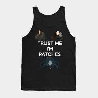 Trust Me, I'm Patches Tank Top